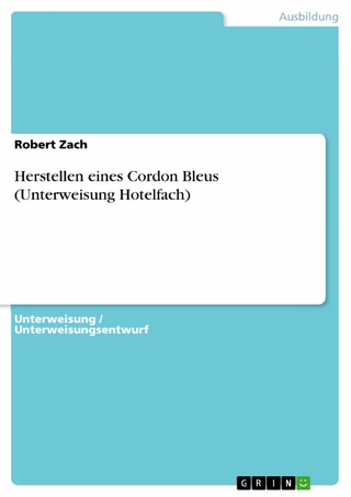 Herstellen eines Cordon Bleus (Unterweisung Hotelfach) - Robert Zach