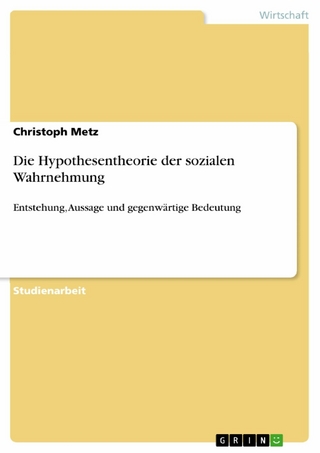 Die Hypothesentheorie der sozialen Wahrnehmung - Christoph Metz