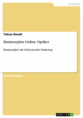 Businessplan Online Optiker - Tobias Bandt