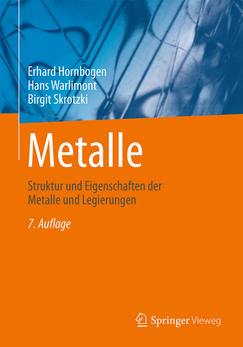 Metalle - Erhard Hornbogen, Hans Warlimont, Birgit Skrotzki