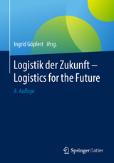 Logistik der Zukunft - Logistics for the Future - Göpfert, Ingrid