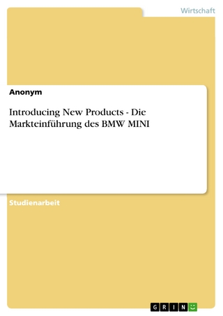 Introducing New Products - Die Markteinführung des BMW MINI - Anonym