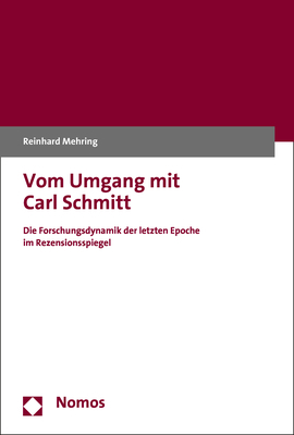 Vom Umgang mit Carl Schmitt - Reinhard Mehring
