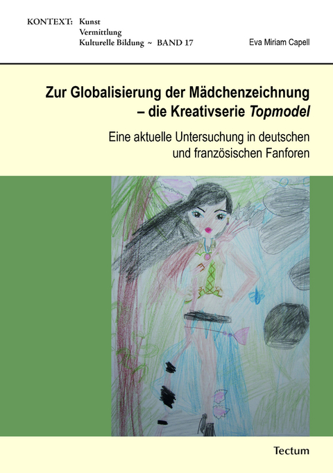 Zur Globalisierung der Mädchenzeichnung - die Kreativserie Topmodel - Eva Miriam Capell