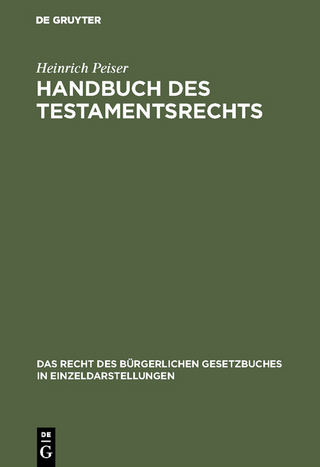 Handbuch des Testamentsrechts - Heinrich Peiser
