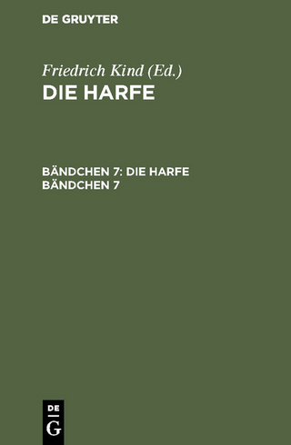 Die Harfe / Die Harfe. Bändchen 7 - Friedrich Kind; Friedrich Kind