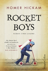 Rocket Boys. Roman einer Jugend. - Homer Hickam