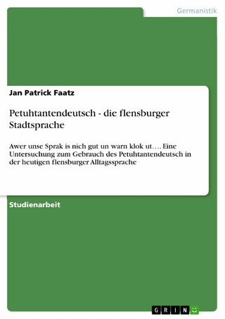 Petuhtantendeutsch - die flensburger Stadtsprache - Jan Patrick Faatz