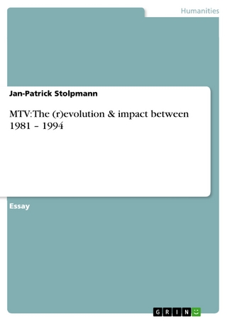 MTV: The (r)evolution & impact between 1981 - 1994 - Jan-Patrick Stolpmann