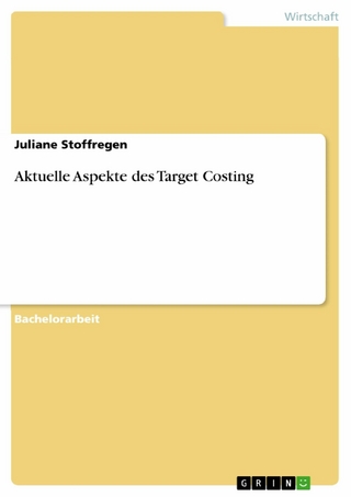 Aktuelle Aspekte des Target Costing - Juliane Stoffregen