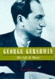 George Gershwin: His Life & Music: His Life and Music