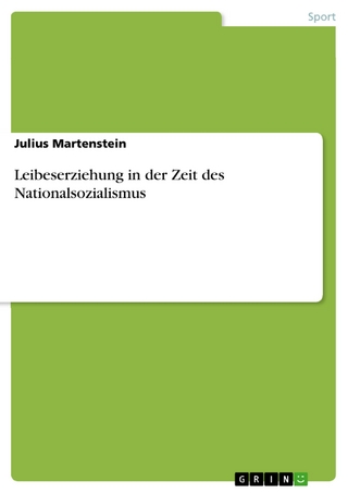 Leibeserziehung in der Zeit des Nationalsozialismus - Julius Martenstein