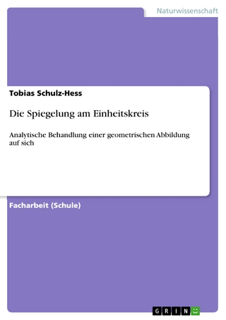 Die Spiegelung am Einheitskreis - Tobias Schulz-Hess