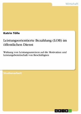 Leistungsorientierte Bezahlung (LOB) im öffentlichen Dienst - Katrin Tölle
