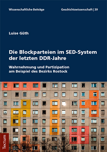 Die Blockparteien im SED-System der letzten DDR-Jahre - Luise Güth
