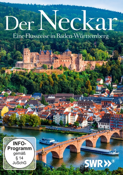 Der Neckar - Eine Flussreise in Baden-Würtemberg - 