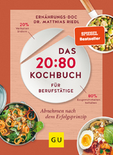 Das 20:80-Kochbuch für Berufstätige - Matthias Riedl