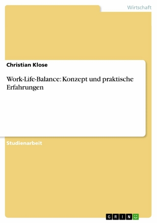 Work-Life-Balance: Konzept und praktische Erfahrungen - Christian Klose