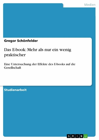 Das E-book: Mehr als nur ein wenig praktischer - Gregor Schönfelder