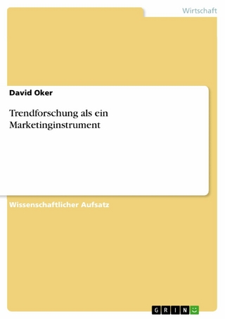 Trendforschung als ein Marketinginstrument - David Oker