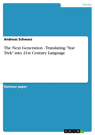 The Next Generation - Translating 'Star Trek' into 21st Century Language - Andreas Schwarz