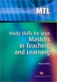 Study Skills for your Masters in Teaching and Learning - Karen Castle