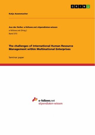 The challenges of International Human Resource Management within Multinational Enterprises - Katja Assenmacher