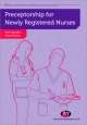 Preceptorship for Newly Registered Nurses - Karen Elcock;  Kath Sharples