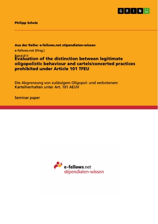 Evaluation of the distinction between legitimate oligopolistic behaviour and cartels/concerted practices prohibited under Article 101 TFEU - Philipp Scholz