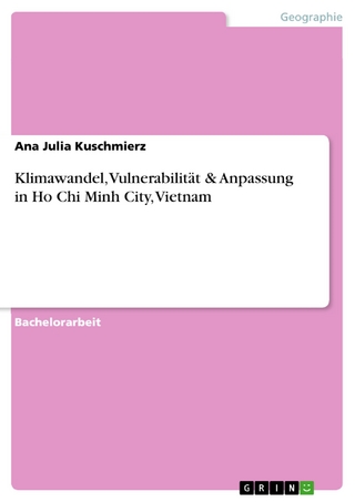 Klimawandel, Vulnerabilität & Anpassung in Ho Chi Minh City, Vietnam - Ana Julia Kuschmierz