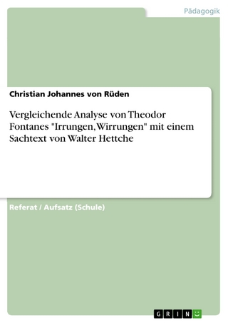Vergleichende Analyse von Theodor Fontanes 'Irrungen, Wirrungen' mit einem Sachtext von Walter Hettche - Christian Johannes von Rüden