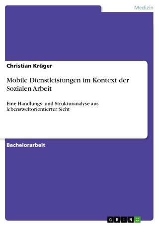 Mobile Dienstleistungen im Kontext der Sozialen Arbeit - Christian Krüger