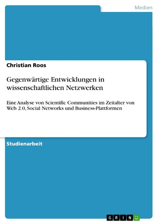Gegenwärtige Entwicklungen in wissenschaftlichen Netzwerken - Christian Roos