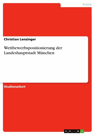 Wettbewerbspositionierung der Landeshauptstadt München - Christian Lenzinger
