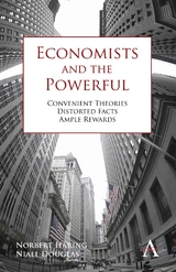 Economists and the Powerful - Norbert Häring, Niall Douglas