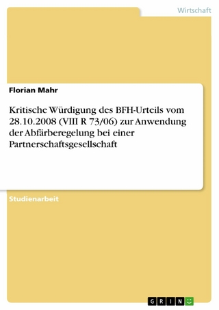 Kritische Würdigung des BFH-Urteils vom 28.10.2008 (VIII R 73/06) zur Anwendung der Abfärberegelung bei einer Partnerschaftsgesellschaft - Florian Mahr