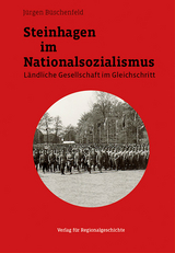 Steinhagen im Nationalsozialismus - Jürgen Büschenfeld