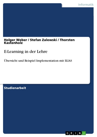 E-Learning in der Lehre - Holger Weber; Stefan Zalewski; Thorsten Kastenholz