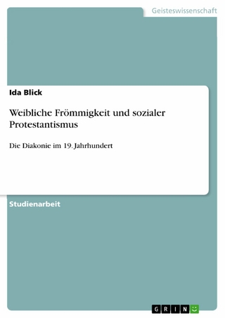 Weibliche Frömmigkeit und sozialer Protestantismus - Ida Blick