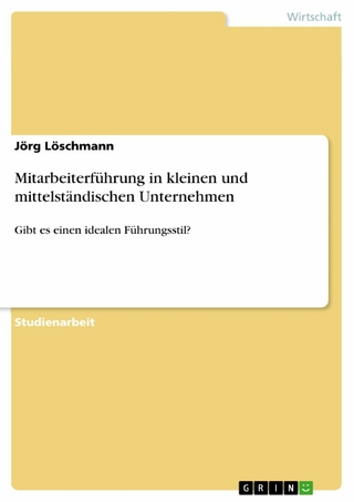 Mitarbeiterführung in kleinen und mittelständischen Unternehmen - Jörg Löschmann