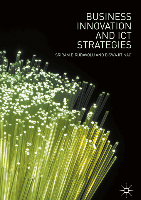 Business Innovation and ICT Strategies - Sriram Birudavolu, Biswajit Nag