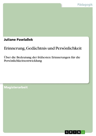 Erinnerung, Gedächtnis und Persönlichkeit - Juliane Pawlaßek