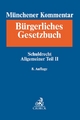 Münchener Kommentar zum Bürgerlichen Gesetzbuch Bd. 3: Schuldrecht - Allgemeiner Teil II
