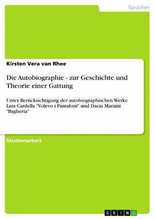 Die Autobiographie - zur Geschichte und Theorie einer Gattung - Kirsten Vera van Rhee