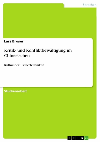 Kritik- und Konfliktbewältigung im Chinesischen - Lars Broser
