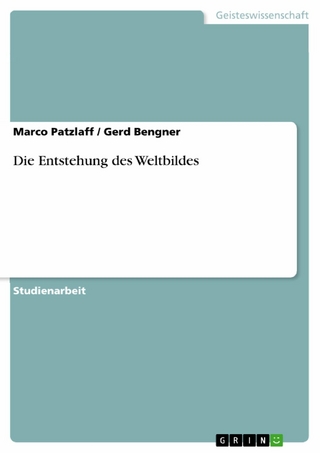 Die Entstehung des Weltbildes - Marco Patzlaff; Gerd Bengner
