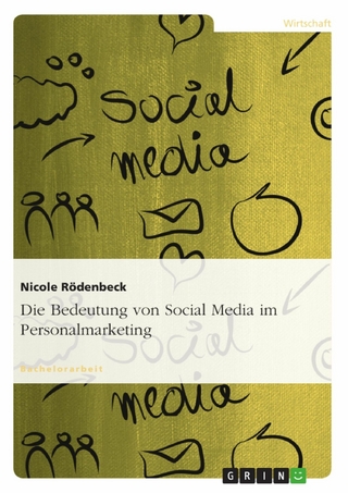 Die Bedeutung von Social Media im Personalmarketing - Nicole Rödenbeck