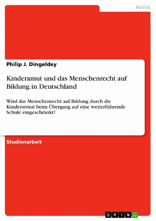 Kinderamut und das Menschenrecht auf Bildung in Deutschland - Philip J. Dingeldey