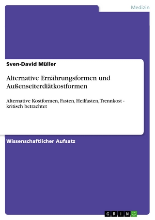 Alternative Ernährungsformen und Außenseiterdiätkostformen - Sven-David Müller