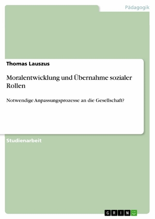 Moralentwicklung und Übernahme sozialer Rollen - Thomas Lauszus